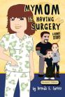 My Mom is Having Surgery: A Kidney Story By Dindo Contento, Brenda E. Cortez Cover Image
