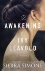 The Awakening of Ivy Leavold By Sierra Simone Cover Image