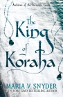 The King of Koraha By Maria V. Snyder Cover Image