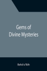 Gems of Divine Mysteries By Bahá'u'lláh Cover Image