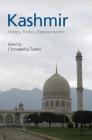 Kashmir: History, Politics, Representation By Chitralekha Zutshi (Editor) Cover Image