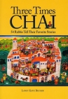 Three Times Chai: 54 Rabbis Tell Their Favorite Stories By Katz Becker Cover Image