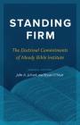 Standing Firm: The Doctrinal Commitments of Moody Bible Institute By Bryan O'Neal (Editor), John Jelinek (Editor) Cover Image