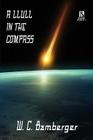 A Llull in the Compass: A Science Fiction Novel / Academentia: A Future Dystopia (Wildside Double #17) By W. C. Bamberger, Robert Reginald Cover Image