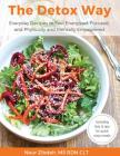 The Detox Way: Everyday Recipes to Feel Energized, Focused, and Physically and Mentally Empowered Cover Image