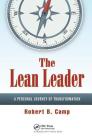 The Lean Leader: A Personal Journey of Transformation By Robert B. Camp Cover Image