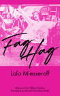 Fag Hag By Lola Miesseroff, Donald Nicholson-Smith (Translator), Hélène Hazéra (Afterword by) Cover Image