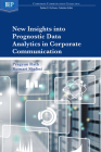 New Insights into Prognostic Data Analytics in Corporate Communication By Pragyan Rath, Kumari Shalini Cover Image