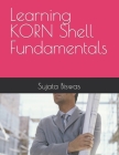 Learning KORN Shell Fundamentals Cover Image