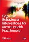 Cognitive Behavioural Interventions for Mental Health Practitioners (Mental Health in Practice #1501) Cover Image