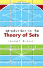 Introduction to the Theory of Sets (Dover Books on Mathematics) By Joseph Breuer, Howard F. Fehr (Translator) Cover Image