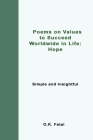 Poems on Values to Succeed Worldwide in Life - Hope: Simple and Insightful By O. K. Fatai Cover Image