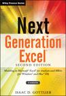 Next Generation Excel: Modeling in Excel for Analysts and MBAs (for MS Windows and Mac Os) (Wiley Finance #826) By Isaac Gottlieb Cover Image