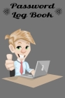 Password Log Book: Password Log Book and Internet Password Organizer - Logbook To Protect Username, Login, Password and notes from your i By From Dyzamora Cover Image