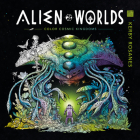 Alien Worlds: Color Cosmic Kingdoms By Kerby Rosanes Cover Image