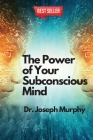 The Power of Your Subconscious Mind By Dr Joseph Murphy Cover Image