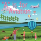 A is for Aviation By Darrin Eugene Pillman Cover Image