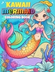 Kawaii Mermaid Coloring Book: Exciting and Simple Coloring Pages in Adorable Style Featuring Mermaids - Perfect for Boys and Girls Aged 4-8 Cover Image