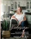 Redesign: Restore the Heart Restore the Home By Angela Block Cover Image