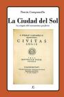 La Ciudad del Sol: La utopía del perfecto comunismo By Javier Galvez S. (Translator), Tommaso Campanella Cover Image