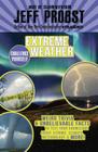 Extreme Weather: Weird Trivia & Unbelievable Facts to Test Your Knowledge About Storms, Climate, Meteorology & More! (Challenge Yourself #4) Cover Image