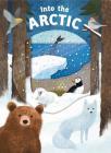 Look Closer: Into the Arctic: [With Transparent Pages] By Roger Priddy Cover Image