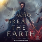 He Who Breaks the Earth Cover Image