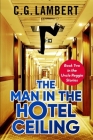 The Man In The Hotel Ceiling Cover Image