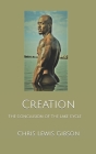 Creation: The Conclusion of the Lake Cycle By Chris Lewis Gibson Cover Image