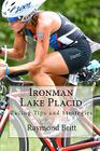 Ironman Lake Placid: Racing Tips and Strategies By Raymond Britt Cover Image