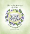 The Violet-Covered Teacup By Merileeann Cameron Cover Image
