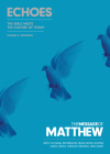 The Message of Matthew: Echoes (Softcover): The Bible Meets the Culture of Today By Eugene H. Peterson Cover Image