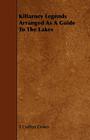Killarney Legends Arranged as a Guide to the Lakes By T. Crofton Croker Cover Image