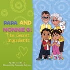 Papa and Nonnie G: The Secret Ingredients Cover Image