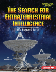 The Search for Extraterrestrial Intelligence: Life Beyond Earth Cover Image