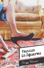 Vacuum in Squares By Kyle D. Traum (Illustrator), Suzy Remer Cover Image
