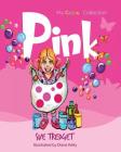 My Colour Collection: Pink By Sue Tredget, Diana J. Kelly (Illustrator) Cover Image