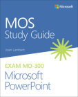 Mos Study Guide for Microsoft PowerPoint Exam Mo-300 Cover Image