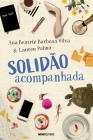 Solidão Acompanhada By Ana Beatriz Barbosa E. Silva Cover Image
