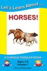 Let's Learn About...Horses!: A Curious Toddler Book By Cheryl Shireman Cover Image