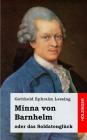 Minna von Barnhelm, oder das Soldatenglück: Ein Lustspiel in fünf Aufzügen By Gotthold Ephraim Lessing Cover Image