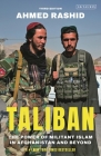 Taliban: The Power of Militant Islam in Afghanistan and Beyond Cover Image