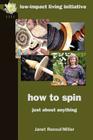 How to Spin: Just about Anything Cover Image