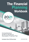 The Financial Planning Workbook: A Comprehensive Guide to Building a Successful Financial Plan (2021 Edition) Cover Image