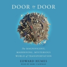 Door to Door Lib/E: The Magnificent, Maddening, Mysterious World of Transportation Cover Image