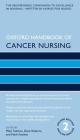 Oxford Handbook of Cancer Nursing (Oxford Handbooks in Nursing) By Michael Tadman (Editor), Dave Roberts (Editor), Mark Foulkes (Editor) Cover Image