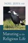 Maturing in the religious life: The image of the heart and the heart's desire Cover Image