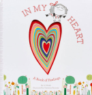 In My Heart: A Book of Feelings (Growing Hearts) Cover Image