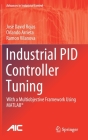Industrial Pid Controller Tuning: With a Multiobjective Framework Using Matlab(r) (Advances in Industrial Control) Cover Image