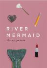River Mermaid By Christy Goerzen Cover Image